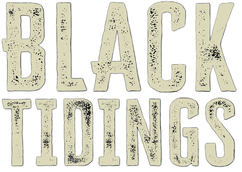 Black Tidings Title in distressed font
